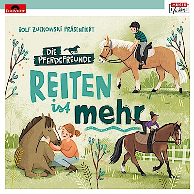 Rolf Zuckowski: Reiten ist mehr (Die Pferdefreunde)