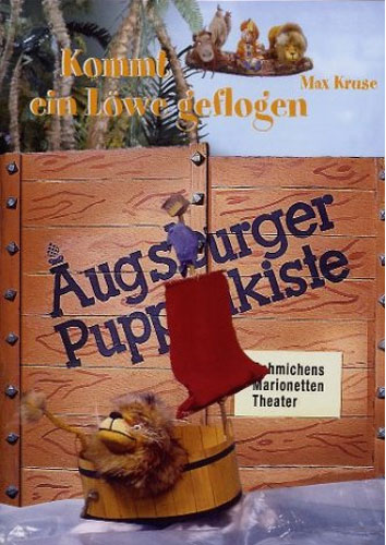 Augsburger Puppenkiste - Kommt ein Löwe geflogen