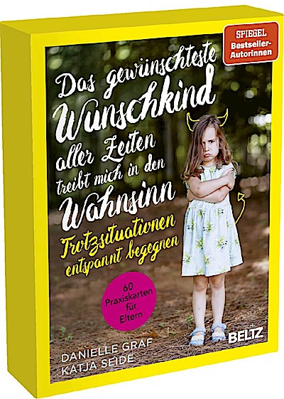 Das gewünschteste Wunschkind … - Trotzsituationen …