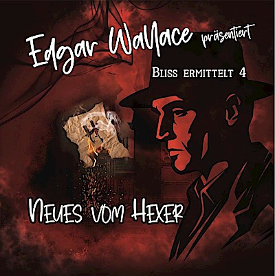 Edgar Wallace: Bliss ermittelt (04) - Neues vom Hexer