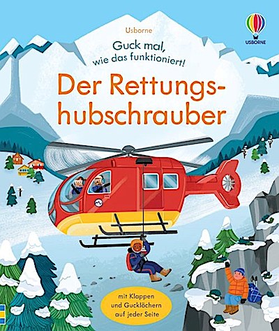 Guck mal, wie das funktioniert! - Der Rettungshubschrauber