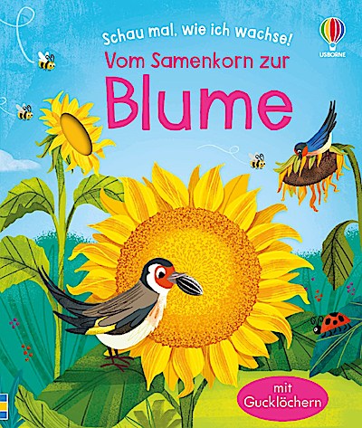 Schau mal, wie ich wachse! Vom Samenkorn zur Blume
