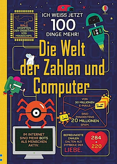 Ich weiß jetzt 100 Dinge mehr! - Die Welt d. Zahlen & Comp.