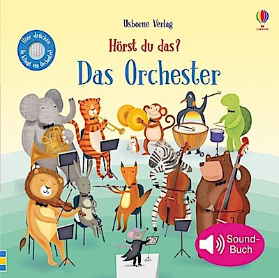 Hörst du das? - Das Orchester (Soundbuch)