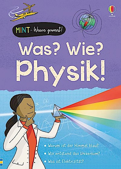 MINT - Wissen gewinnt!: Was? Wie? Physik!