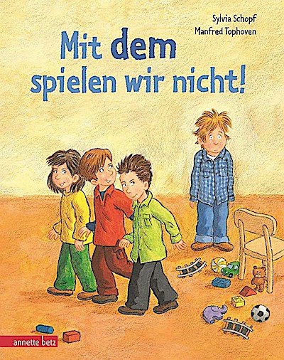 Mit dem spielen wir nicht!