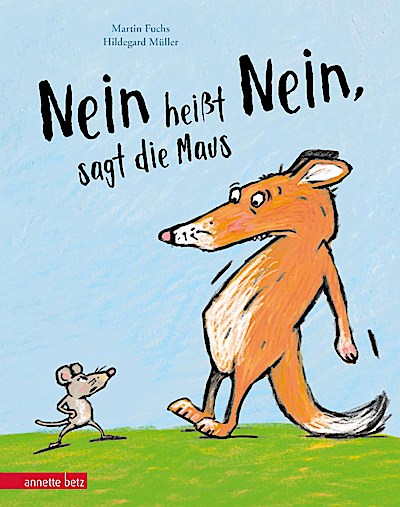 „Nein heißt Nein“, sagt die Maus