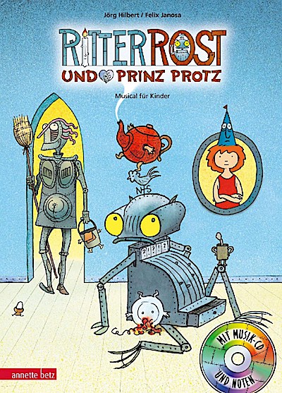 Ritter Rost 04: Ritter Rost und Prinz Protz (mit CD)