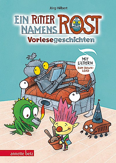 Ein Ritter namens Rost - Vorlesegeschichten