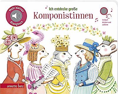 Soundbuch: Ich entdecke große Komponistinnen