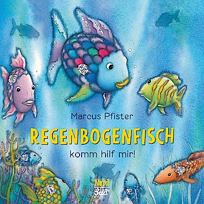 Der Regenbogenfisch, komm hilf mir! (Pappe)