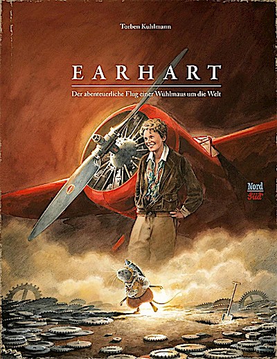 Earhart - Der abenteuerliche Flug einer Wühlmaus um die Welt