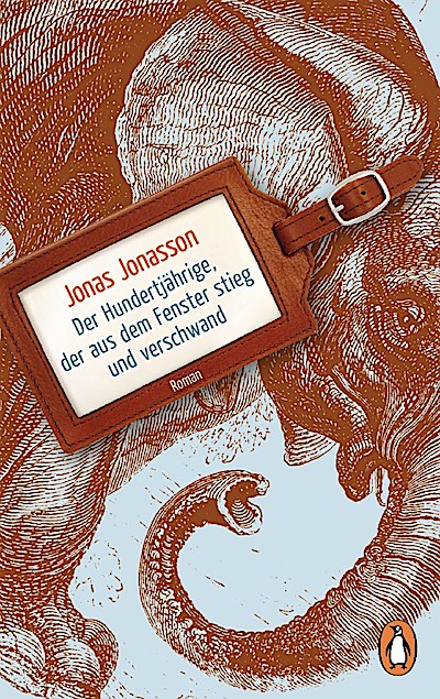 Der Hundertjährige, der aus dem Fenster stieg und versch...