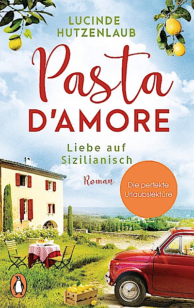 Pasta d’amore - Liebe auf Sizilianisch
