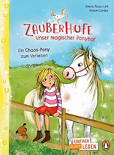 Einfach selbst lesen: Zauberhufe 1 - Chaos-Pony z. Verlieben