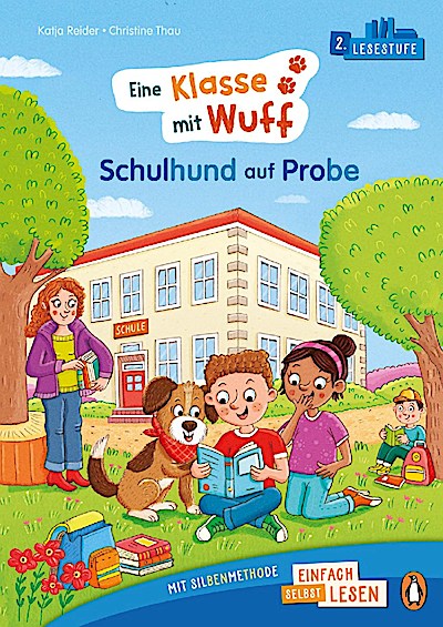 Einfach selbst lesen: Eine Klasse mit Wuff - Schulhund auf