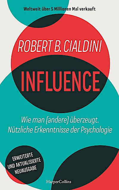 INFLUENCE – Wie man (andere) überzeugt. Nützli...