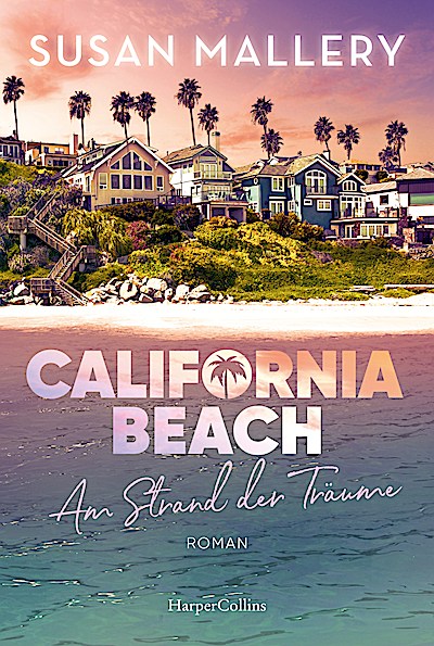 California Beach - Am Strand der Träume