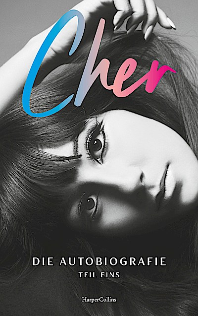 CHER. Die Autobiografie, Teil eins