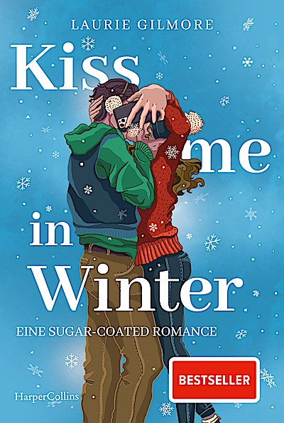 Kiss me in Winter. Eine sugar coated Romance