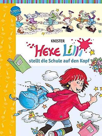 Hexe Lilli 01: Hexe Lilli stellt die Schule auf den Kopf
