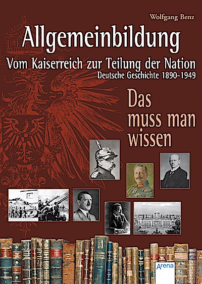 Allgemeinbildung - Vom Kaiserreich zur Teilung der Nation
