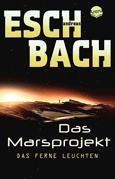 Das Marsprojekt 1: Das ferne Leuchten