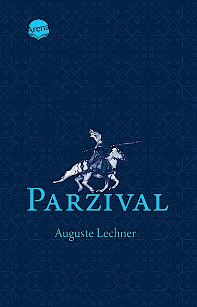Parzival - Auf der Suche nach der Gralsburg