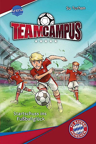 Team Campus Bd.1: Startschuss ins Fußballglück