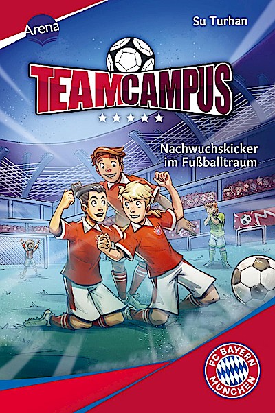 Team Campus Bd.2: Nachwuchskicker im Fußballtraum