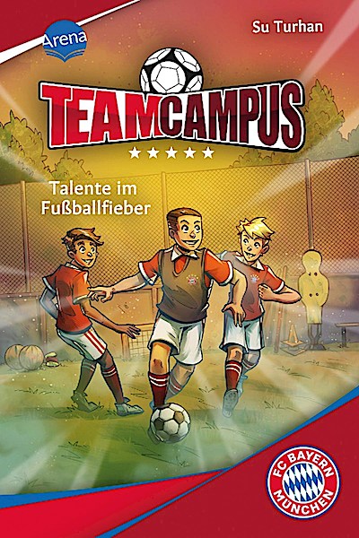 Team Campus Bd.3: Talente im Fußballfieber