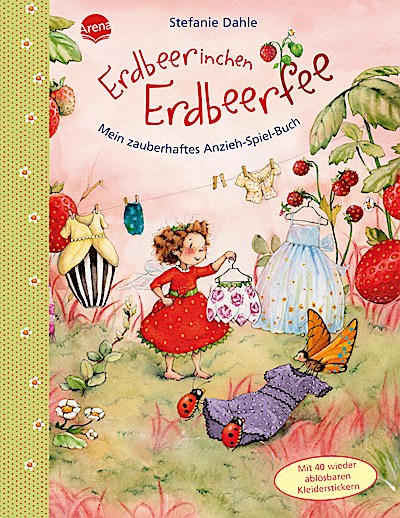 Erdbeerinchen Erdbeerfee: Mein zauberhaftes Anzieh-Spielbuch
