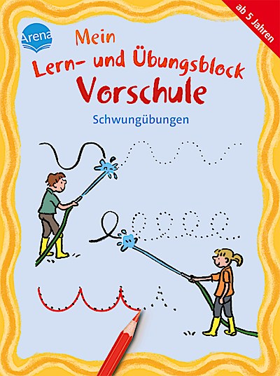 Mein Lern- und Übungsblock Vorschule: Schwungübungen