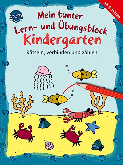 Mein bunter Lern- & Übungsblock KiGa: Rätseln, verbinden....