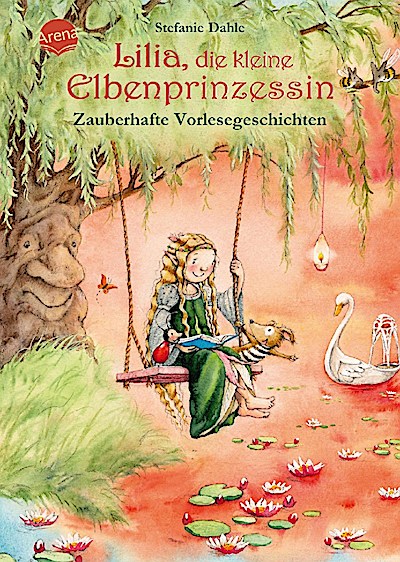 Lilia, die kleine Elbenprinzessin: Zauberhafte Vorlesegesch.