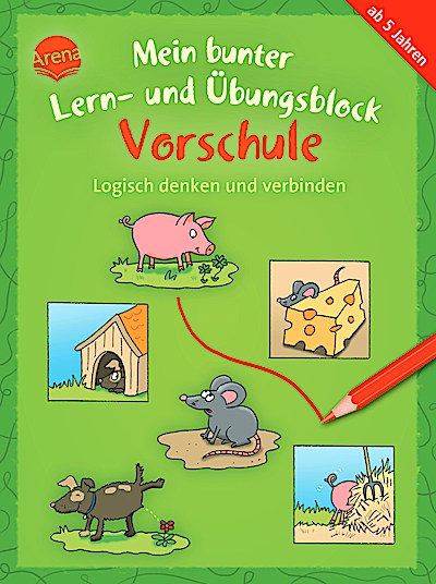 Mein bunter Lern- & Übungsblock Vorschule: logisch denken...