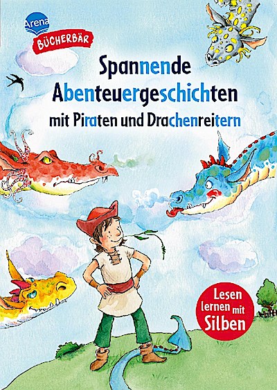 Der Bücherbär: Abenteuergesch.mit Piraten und Drachenreitern