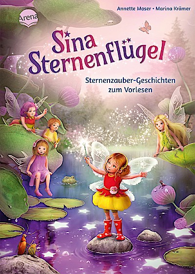 Sina Sternenflügel: Sternenzauber-Geschichten zum Vorlesen