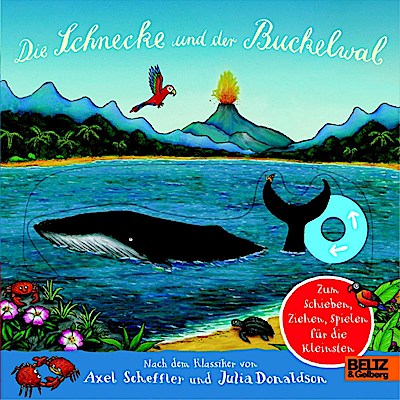 Die Schnecke und der Buckelwal (Pappbilderbuch z.Ziehen,...)