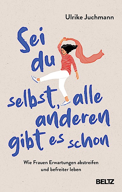 Sei du selbst, alle anderen gibt es schon