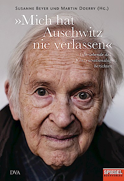 »Mich hat Auschwitz nie verlassen«