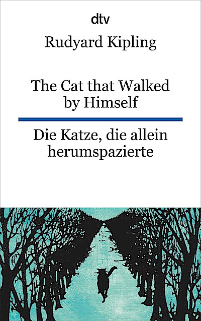 The Cat that Walked by Himself or Just So Stor...