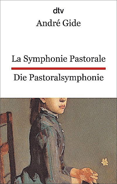 La Symphonie pastorale. Die Pastoralsymphonie