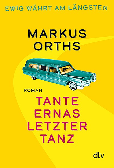 Ewig währt am längsten – Tante Ernas letzter Tanz