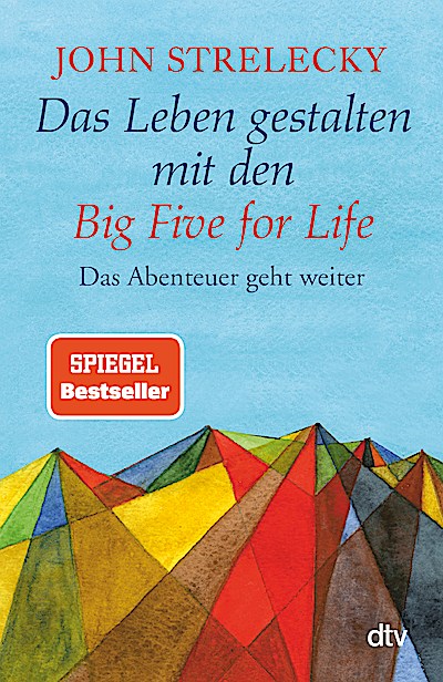 Das Leben gestalten mit den Big Five for Life
