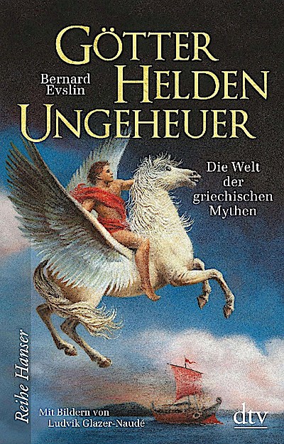 Götter, Helden, Ungeheuer - Die Welt der griechischen Mythe