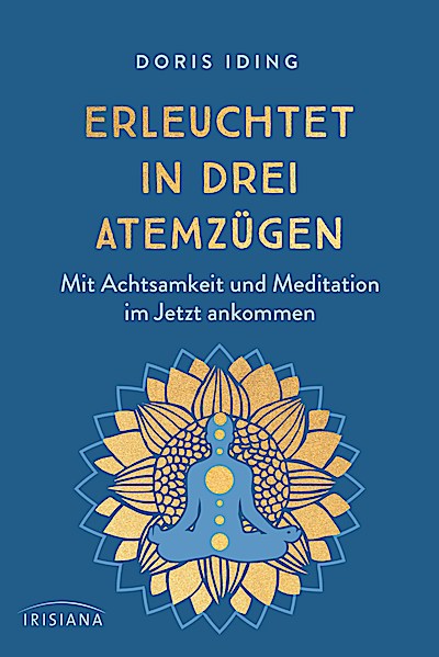 Erleuchtet in drei Atemzügen