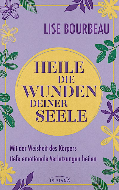 Heile die Wunden Deiner Seele