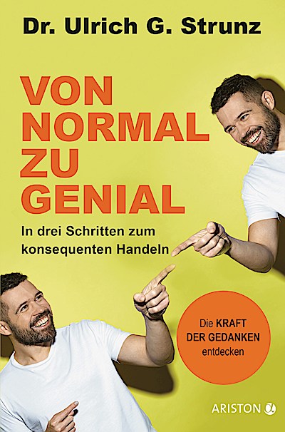 Von normal zu genial - In 3 Schritten z.konsequenten Handeln