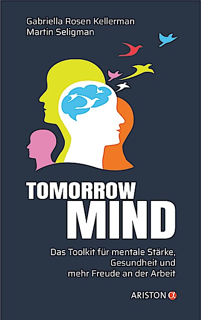 Tomorrowmind - Das Toolkit für mentale Stärke, ...